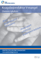 Forside diagnosefolder Faktor V-mangel (Owrens sykdom) Forside diagnosefolder Faktor V-mangel (Owrens sykdom)